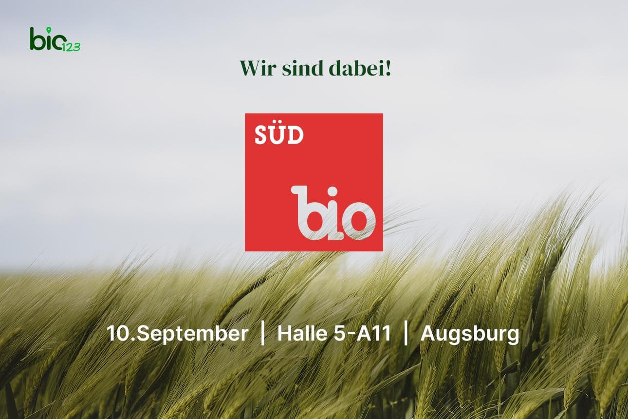 Wir sind auf der BioSüd – bio123 ist am 10. September 2023 in Augsburg